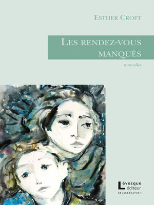 cover image of Les rendez-vous manqués